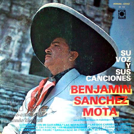 Benjamín Sánchez Mota - Su voz y sus canciones