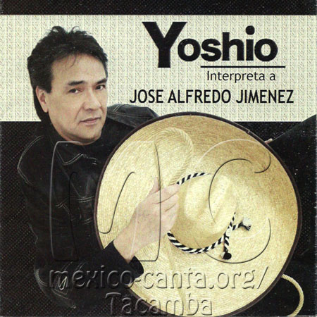 Yoshio - Interpreta a José Alfredo